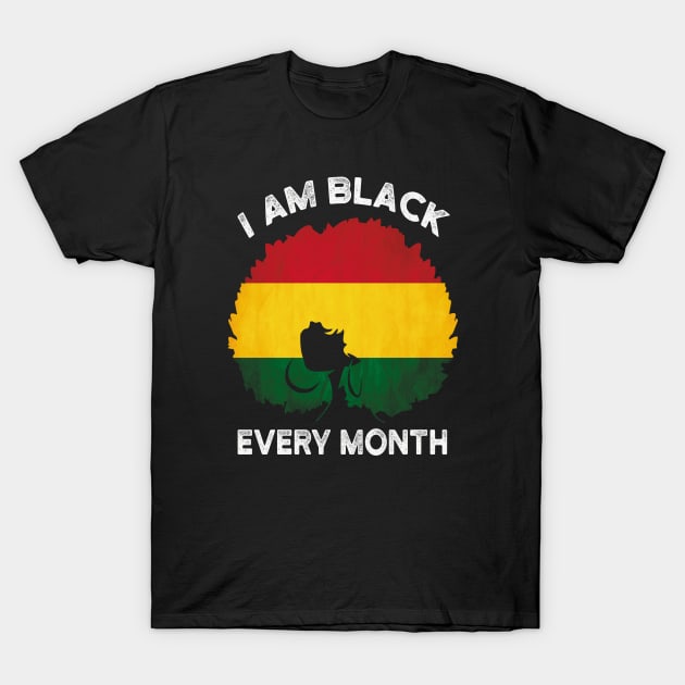 Black History Month BLM, I Am Black Every Month T-Shirt by Charaf Eddine